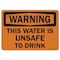 Signmission OSHA Warning Sign, This Water Is Unsafe To Drink, 18in X 12in Aluminum, 12" W, 18" L, Landscape OS-WS-A-1218-L-19722 - alternate 1